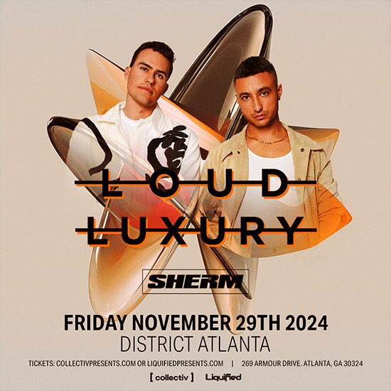 Loud Luxury • Friday, November 29th